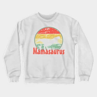 Mamasaurus, mom, mother, mothers day Crewneck Sweatshirt